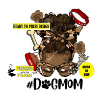 Load image into Gallery viewer, Dog Mom | Ready to Press Sublimation Design | Sublimation Transfer | Obsessed With The Heat Press ™