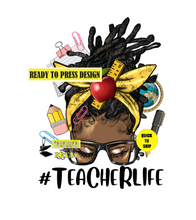 Load image into Gallery viewer, Teacher Life (BLK) | Messy Bun | Ready to Press Sublimation Design | Sublimation Transfer | Obsessed With The Heat Press ™
