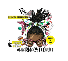Load image into Gallery viewer, Pharmacy Tech Life| Ready to Press Sublimation Design | Sublimation Transfer | Obsessed With The Heat Press ™
