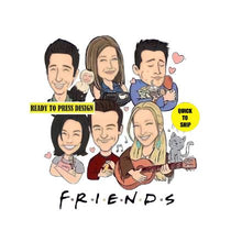 Load image into Gallery viewer, Friends | Ready to Press Sublimation Design | Sublimation Transfer | Obsessed With The Heat Press ™