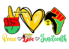 Load image into Gallery viewer, Love Peace Juneteenth | Black History | Juneteenth | Ready to Press Sublimation Design | Sublimation Transfer | Obsessed With The Heat Press ™