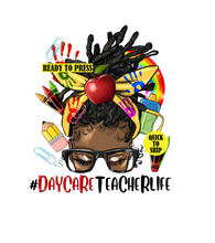 Load image into Gallery viewer, Daycare Teacher Life | Messy Bun | Ready to Press Sublimation Design | Sublimation Transfer | Obsessed With The Heat Press ™