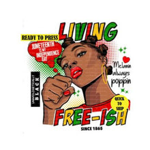 Load image into Gallery viewer, Juneteenth | Freeish | Black History | Juneteenth | Ready to Press Sublimation Design | Sublimation Transfer | Obsessed With The Heat Press ™
