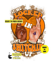 Load image into Gallery viewer, If we locked in aint no switchin up (ORANGE) | Ready to Press Sublimation Design | Sublimation Transfer | Obsessed With The Heat Press ™