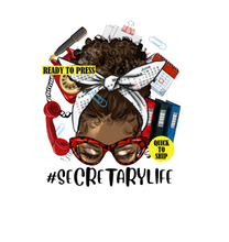 Load image into Gallery viewer, Secretary Life | Ready to Press Sublimation Design | Sublimation Transfer | Obsessed With The Heat Press ™