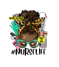 Load image into Gallery viewer, Nurse Life | Ready to Press Sublimation Design | Sublimation Transfer | Obsessed With The Heat Press ™