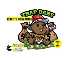 Load image into Gallery viewer, Trap Baby | Ready to Press Sublimation Design | Sublimation Transfer | Obsessed With The Heat Press ™