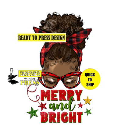 Merry And Bright | Messy Bun | Ready to Press Sublimation Design | Sublimation Transfer | Obsessed With The Heat Press ™