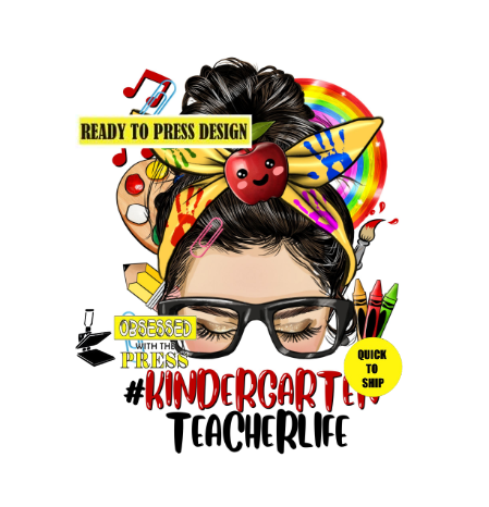 Kindergarten Teacher Life | Messy Bun | Ready to Press Sublimation Design | Sublimation Transfer | Obsessed With The Heat Press ™