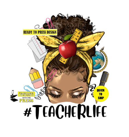 Teacher Life 2 (BLK) | Messy Bun | Ready to Press Sublimation Design | Sublimation Transfer | Obsessed With The Heat Press ™