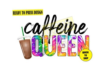 Caffine Queen | Ready to Press Sublimation Design | Sublimation Transfer | Obsessed With The Heat Press ™