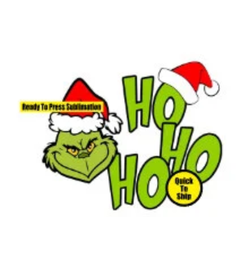 Ho Ho Ho Grinch | Ready to Press Sublimation Design | Sublimation Transfer | Obsessed With The Heat Press ™