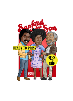 Sanford and Son | Ready to Press Sublimation Design | Sublimation Transfer | Obsessed With The Heat Press ™