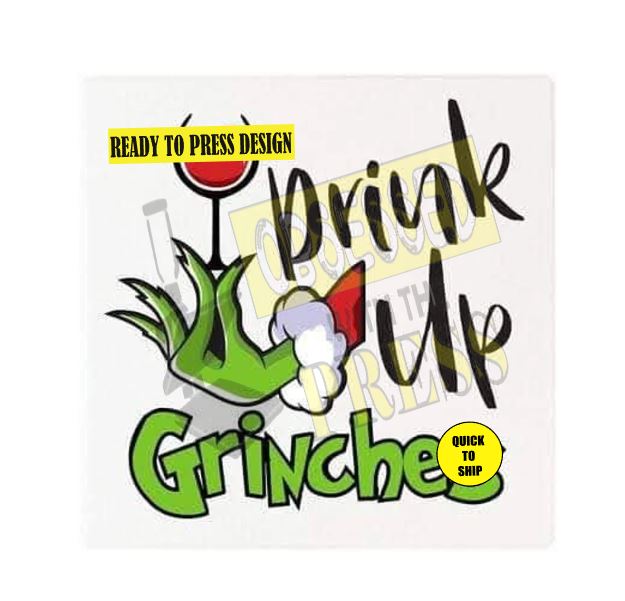 Drink Up Grinches | Ready to Press Sublimation Design | Sublimation Transfer | Obsessed With The Heat Press ™