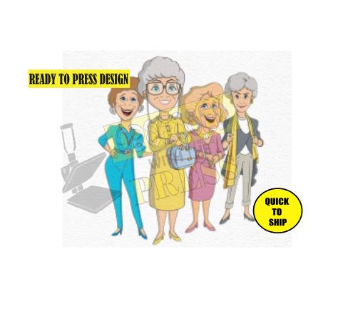 Golden Girls | Squad | Ready to Press Sublimation Design | Sublimation Transfer | Obsessed With The Heat Press ™