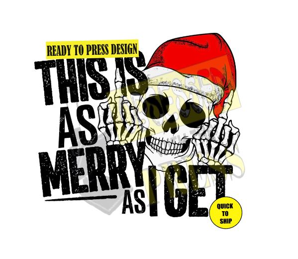 This Is As Merry As I Get | Ready to Press Sublimation Design | Sublimation Transfer | Obsessed With The Heat Press ™