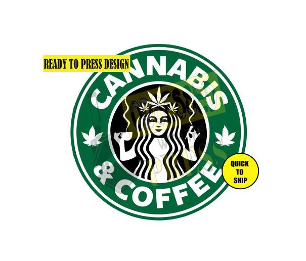 Cannabis and Coffee | Ready to Press Sublimation Design | Sublimation Transfer | Obsessed With The Heat Press ™